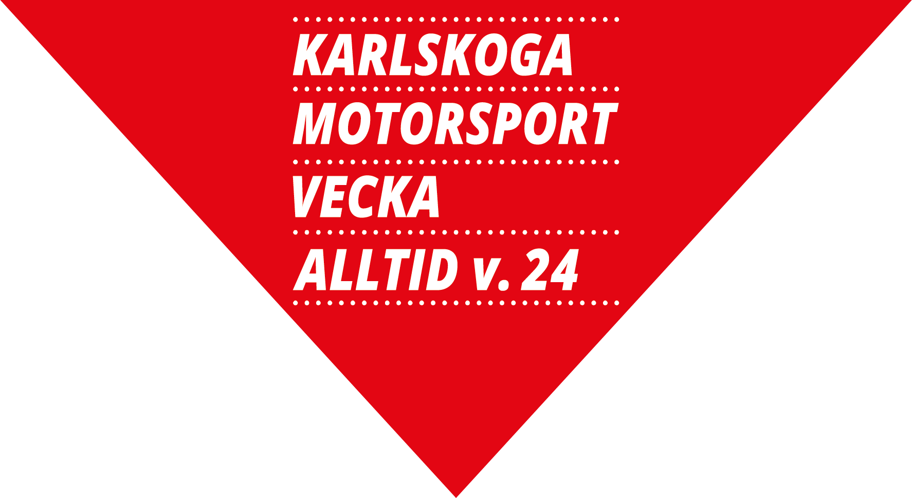 Röd triangel med texten Karlskoga Motorsportvecka alltid vecka 24